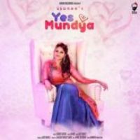 Yes Mundya Ssonee Batra Song Download Mp3