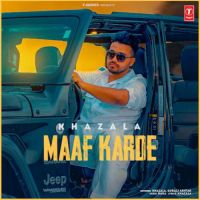 Maaf Karde Gurlej Akhtar,Khazala Song Download Mp3