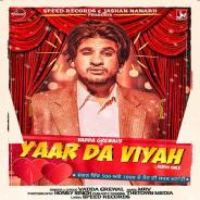 Yaar Da Viyah Vadda Grewal Song Download Mp3