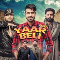 Yaar Beli (feat. Deep Jandu) Guri Song Download Mp3