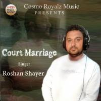 Court Marriage Roshan Shayar Song Download Mp3