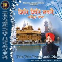 Jhim Jhim Varse Amrit Dhara Bhai Gurbachan Singh Khalsa Song Download Mp3