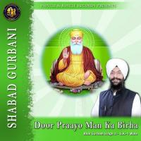 Door Praayo Mann Ka Birha Bhai Gurnam Singh Ji Song Download Mp3