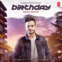 Birthday Arsh Maini Song Download Mp3