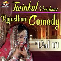 Twinkal Vaishnav Rajasthani Comedy Vol 01 Twinkal Vaishnav Song Download Mp3