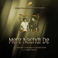 Mere Nachdi De Chander Kanta,Manohar Lal Manohar Song Download Mp3