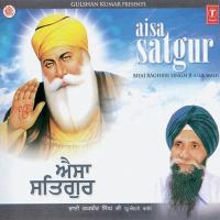 Aisa Satgur Lorh Laha Bhai Charanjit Singh,Bhai Raghbir Singh Ji,Bhai Singara Singh Song Download Mp3