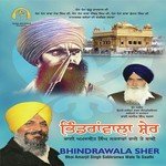 Bhindrawala Sher Bhai Amarjit Singh Sabhranwa Wale Te Sathi Song Download Mp3