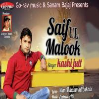 Saiful Malook Kashi Jutt Song Download Mp3