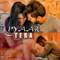 Pyaar Tera Rahul Chouhan Song Download Mp3