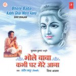 Mere Bhole Baba Kabhi Ghar Mere Aana Sandeep Kapoor Song Download Mp3