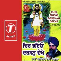 Chir Bhayo Darshan Bhai Balwinder Singh Ji Barwala Song Download Mp3