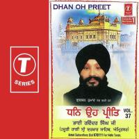 Dhan Oh Preet Bhai Ravinder Singh Ji-Hazoori Ragi Sri Darbar Saheb Song Download Mp3