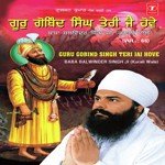 Guru Gobind Singh Teri Jai Hove Baba Balwinder Singh Ji-Kurali Wale Song Download Mp3