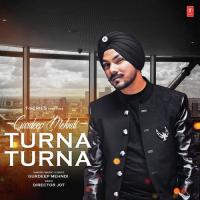 Turna Turna Gurdeep Mehndi Song Download Mp3