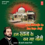 Hum Khwaja Ke Ban Gaye Jogi Chand Qadri Afzal Chishti Song Download Mp3