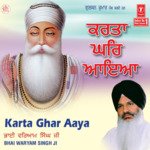 Na Savanjo Kilvikhro Karta Ghar Aaya Bhai Waryam Singh Ji-Kanpur Wale Song Download Mp3