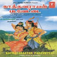 Kathavaraayan Padavettai (Tamil Play & Songs) Bhushan Dua Song Download Mp3