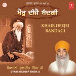 Khair Deejei Bandagi Gyani Kuldeep Singh-U.S.A Wale Song Download Mp3