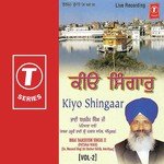 Kiyo Shingaar Milan Ki Taai Bhai Bakhshish Singh Ji-Amritsar Wale Song Download Mp3