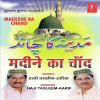 Aaka Ko Dekhna Hai To Quraan Dekhiye Haji Tasleem Aarif Song Download Mp3