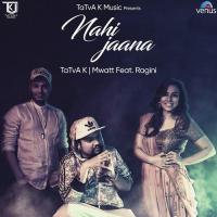 Nahi Jaana Ragini Song Download Mp3