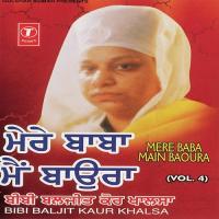 Mere Baba Main Baoura Bibi Baljit Kaur Khalsa Song Download Mp3