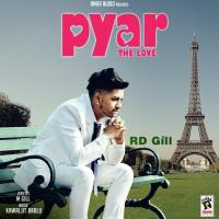 Pyar - The Love RD Gill Song Download Mp3