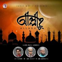 Allahu Sujon,Ashraful,Sharif Song Download Mp3