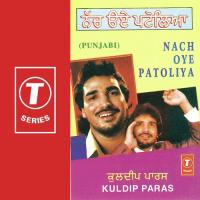 Tere Pichhe Son Chirhiye Kuldeep Paras Song Download Mp3