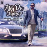 Akh Da Shikar Gogi Bains Song Download Mp3