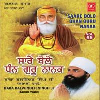 Saare Bolo Dhan Guru Nanak Baba Balwinder Singh Ji-Kurali Wale Song Download Mp3