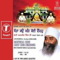 Santaa Kou Mat Koi Nindoh Bhai Chaman Jeet Singh Ji Lal-Delhi Wale Song Download Mp3