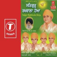 Mera Satgur Rakhwala Hoaa Miri Piri Khalsa-Jagadhri Wale Song Download Mp3