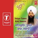 Satgur Tumre Kaaj Saware Bhai Harnam Singh-Srinagar Wale Song Download Mp3