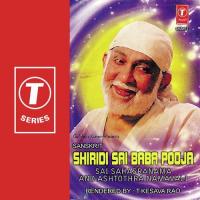 Sai Sahasranama Namavali Shri T. Kesava Rao Song Download Mp3