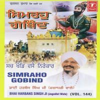 Simraho Gobind Simraho Gobind, Jeevan Padvi Padi Bhai Harbans Singh Ji-Jagadhari Wale Song Download Mp3