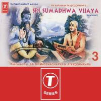 Sri Narayana Panditacharya&039;s - Sri Sumadhwa Vijaya Sri Bhimasenacharya,Atanoorakara Song Download Mp3