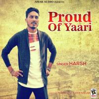 Proud Of Yaari Harsh Song Download Mp3