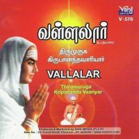 Vallalar Upanyaasam Part 1 Thriumuruga Kripananda Vaariyar Song Download Mp3