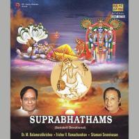 Sri Thyagarajaswami Sprabhatam Dr. M. Balamuralikrishna,Tanjore G. Lakshmanan (Veena) Song Download Mp3