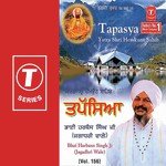 Teh Hum Adhik Tapasya Sadhi (Vyakhya Sahit) Bhai Harbans Singh Ji-Jagadhari Wale Song Download Mp3