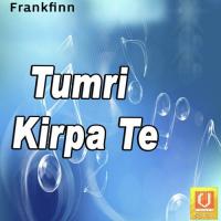 Tumri Kirpa Te Bhai Niranjan Singh Song Download Mp3