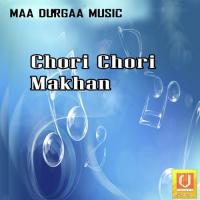 Chori Chori Makhan Leepikaa Bhattacharya Song Download Mp3