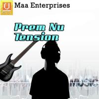 Prem Na Tension Jignesh Kaviraj Song Download Mp3