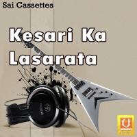 Kesari Ka Lasarata Narad Nashila Song Download Mp3