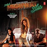 Mera Highway Star Tulsi Kumar,Raftaar Song Download Mp3