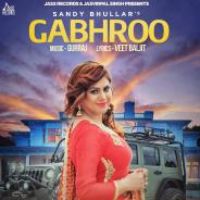 Gabhroo Sandy Bhullar Song Download Mp3