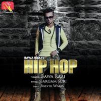 Hip Hop Bawa Raaj Song Download Mp3