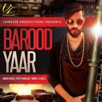 Barood Yaar Pretty Bhullar Song Download Mp3